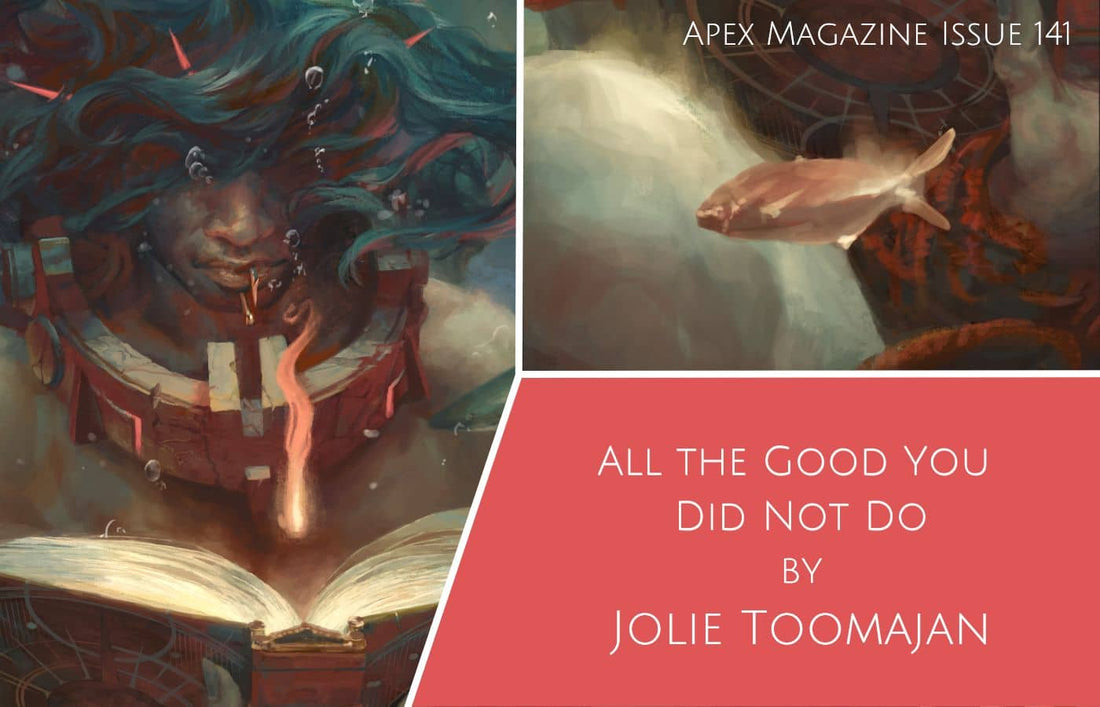 All the Good You Did Not Do