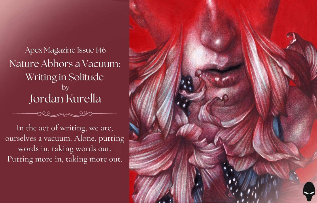 Nature Abhors a Vacuum: Writing in Solitude