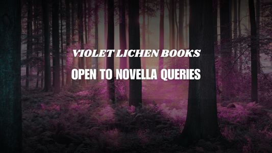 Violet Lichen Books Open to Novella Queries