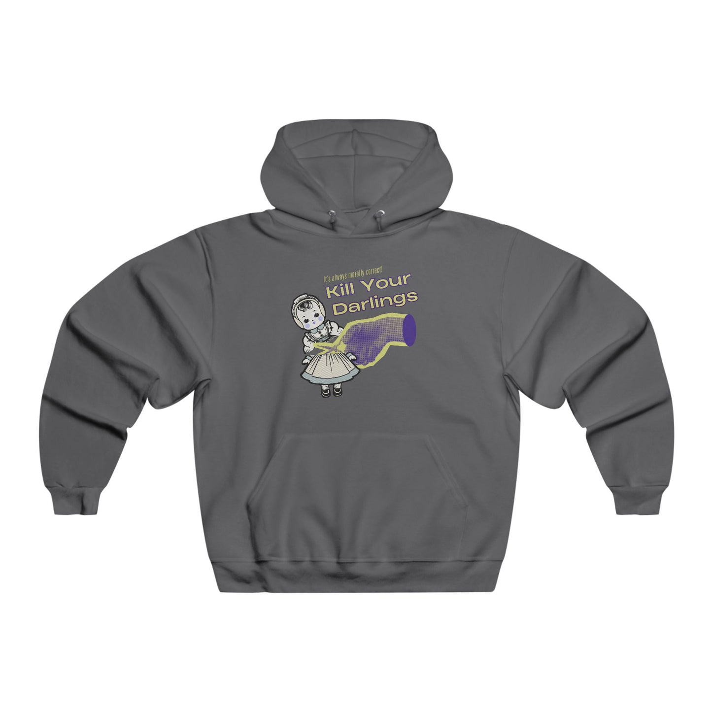 Kill Your Darlings Hooded Sweatshirt