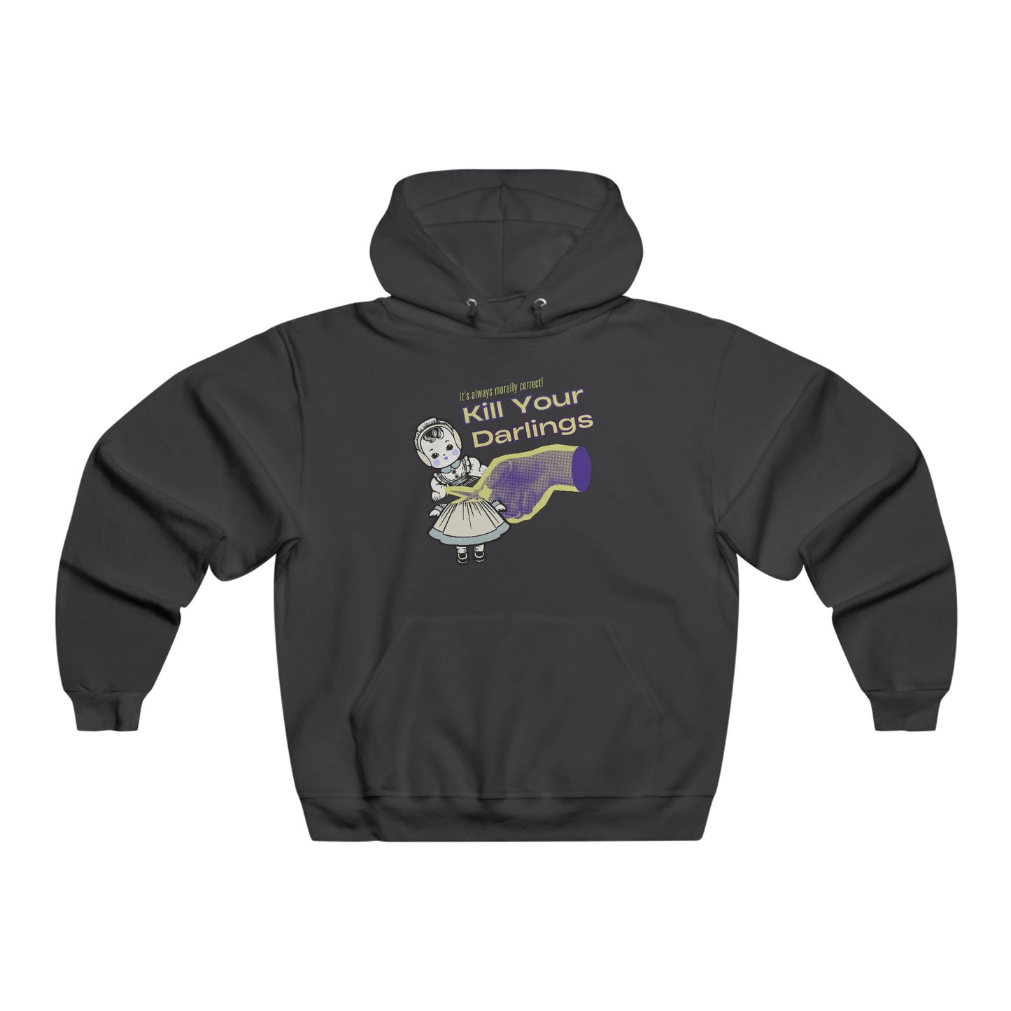 Kill Your Darlings Hooded Sweatshirt