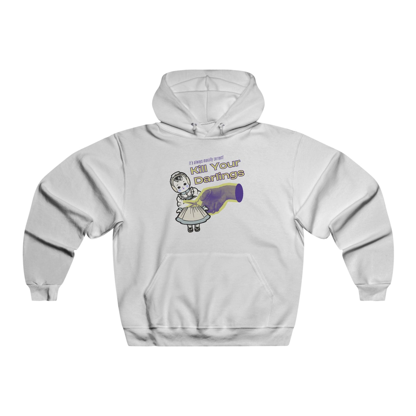 Kill Your Darlings Hooded Sweatshirt
