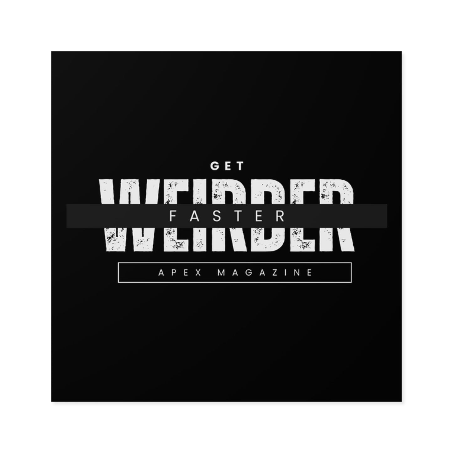 Get Weirder Vinyl Stickers