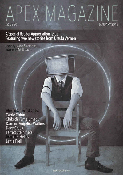 Apex Magazine Issue 80, January 2016, features a surreal sci-fi cover of a man in a suit with a TV for a head and includes interviews, short stories, story titles, and author info.