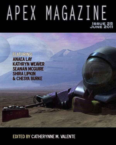 Apex Magazine Issue 25 features a futuristic landscape with a fallen astronaut and control panel on its June 2011 cover, plus DRM-free stories from Chesya Burke, Anaea Lay, Kathryn Weaver, Seanan McGuire, and Shira Lipkin.