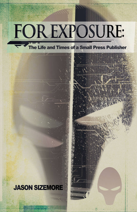 For Exposure: The Life and Times of a Small Press Publisher Collections Apex Book Company Softcover  