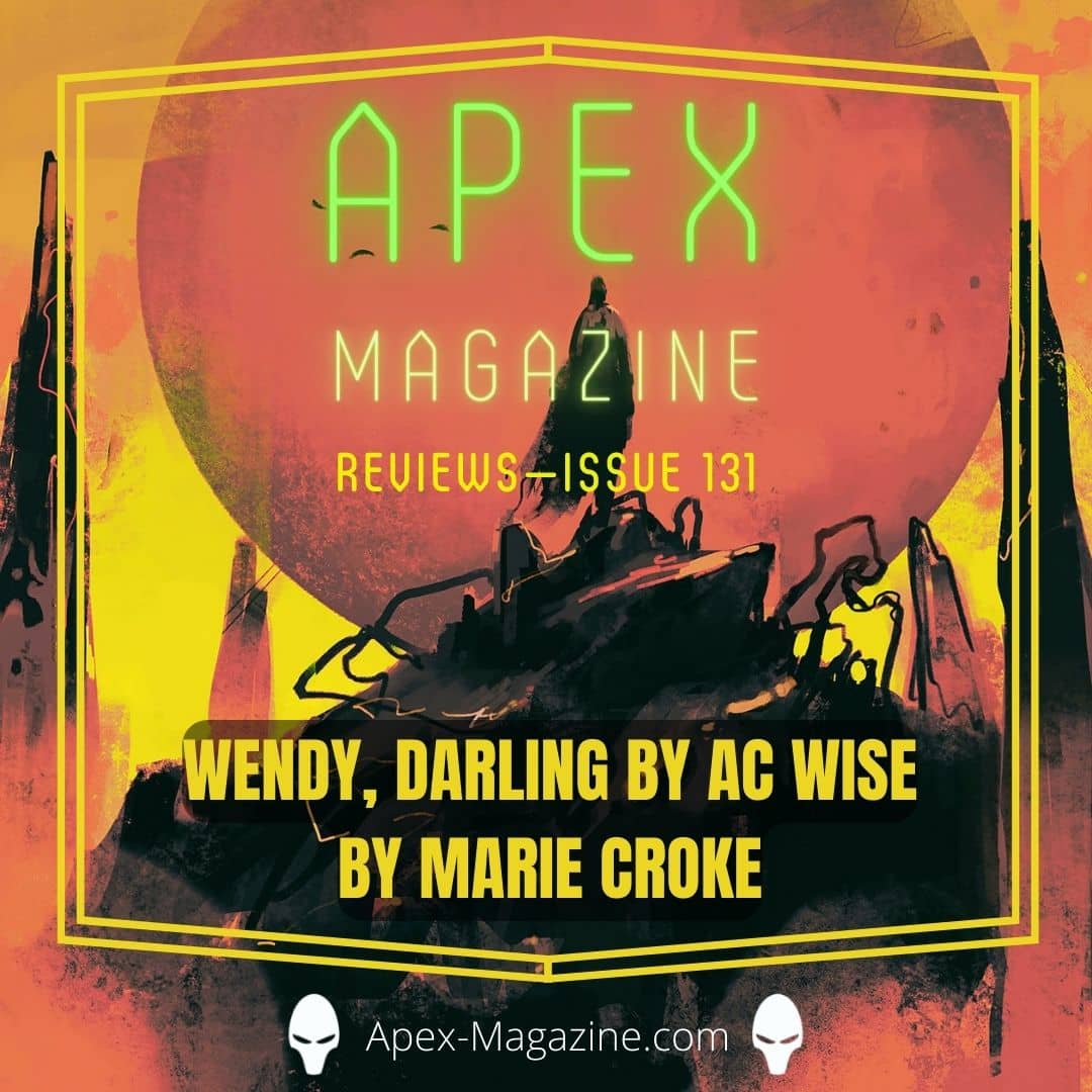 Book Review: Wendy, Darling by AC Wise