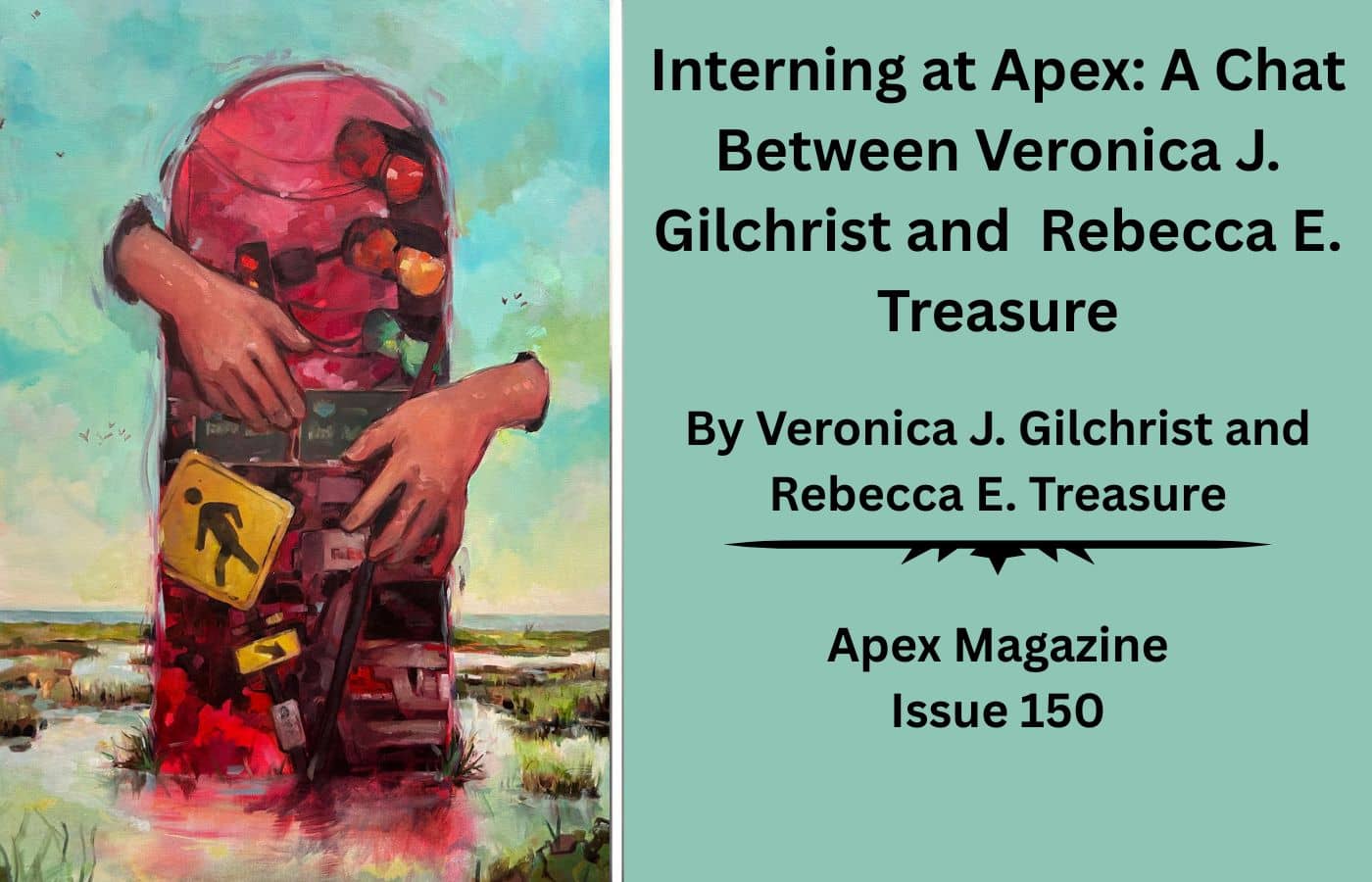 Interning with Apex: A Chat Between Apex Intern Veronica J. Gilchrist and Managing Editor Rebecca E. Treasure