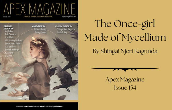 Apex Magazine Issue 154 cover showing a woman with birds, titled The Once-girl Made of Mycellium by Shingai Njeri Kagunda