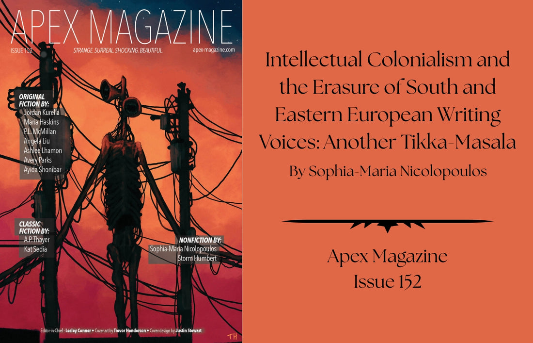 Intellectual Colonialism and the Erasure of South and Eastern European Writing Voices: Another Tikka-Masala