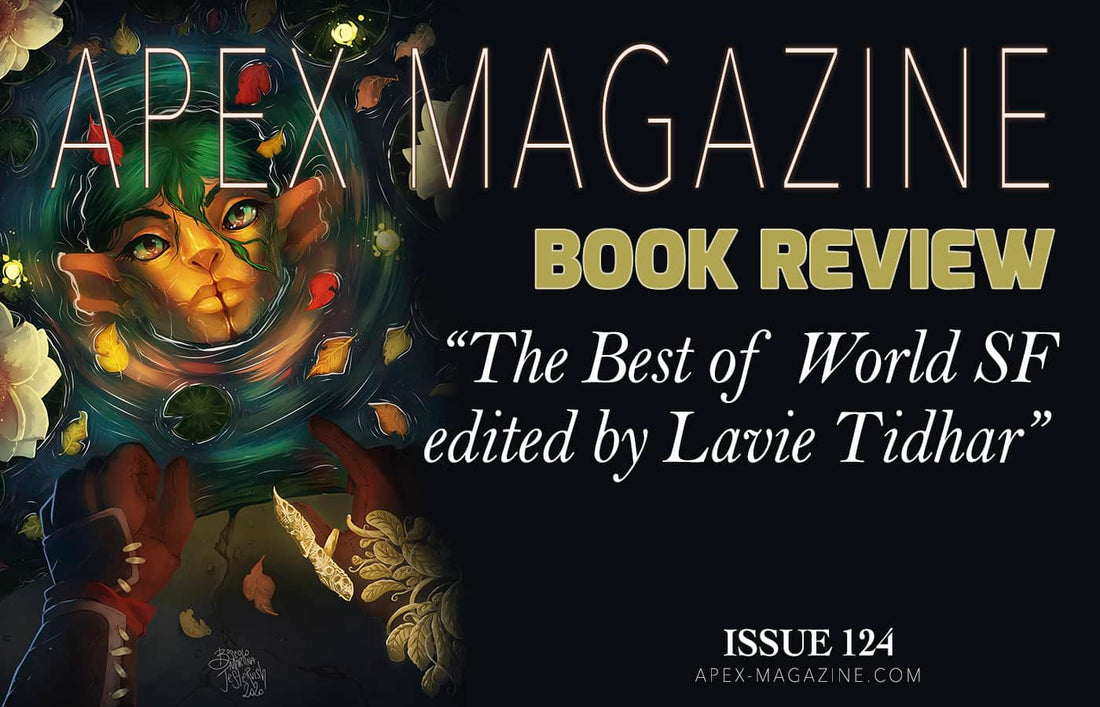 BOOK REVIEW: The Best of World SF edited by Lavie Tidhar
