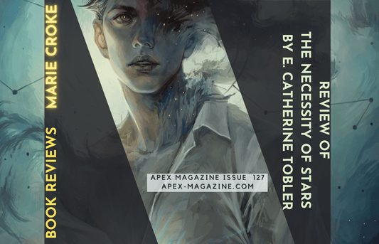 Review of The Necessity of Stars by E. Catherine Tobler