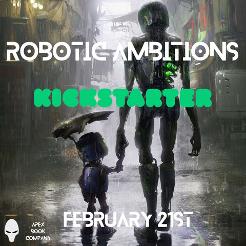 Anthology Submissions Call: ROBOTIC AMBITIONS