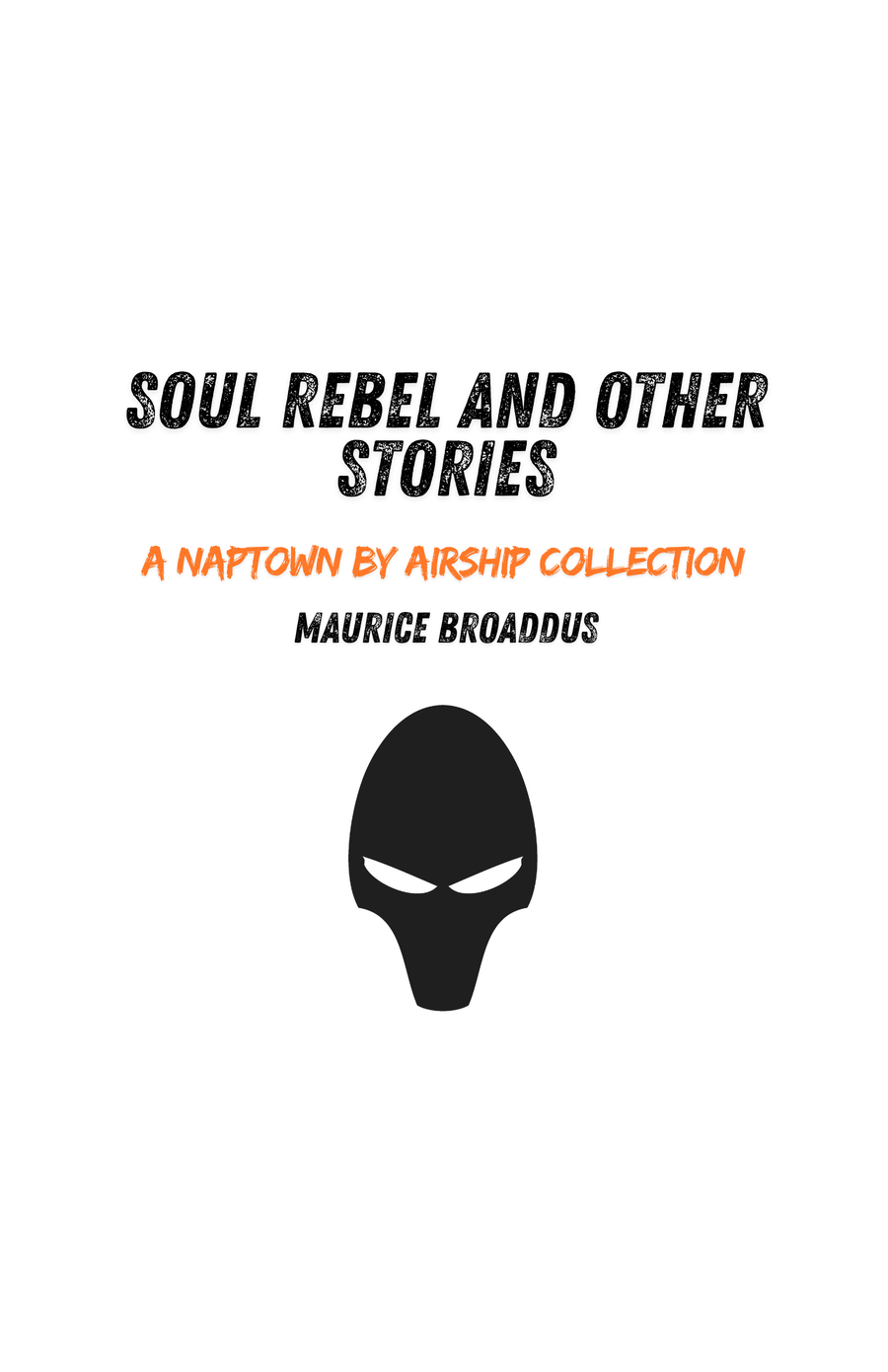 Press Release: Apex Book Company Acquires SOUL REBEL AND OTHER STORIES by Maurice Broaddus