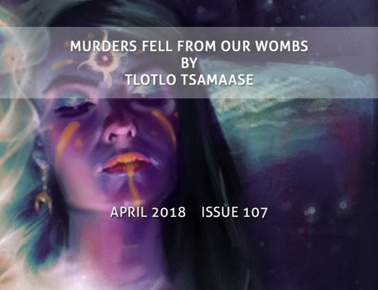 Murders Fell from Our Wombs