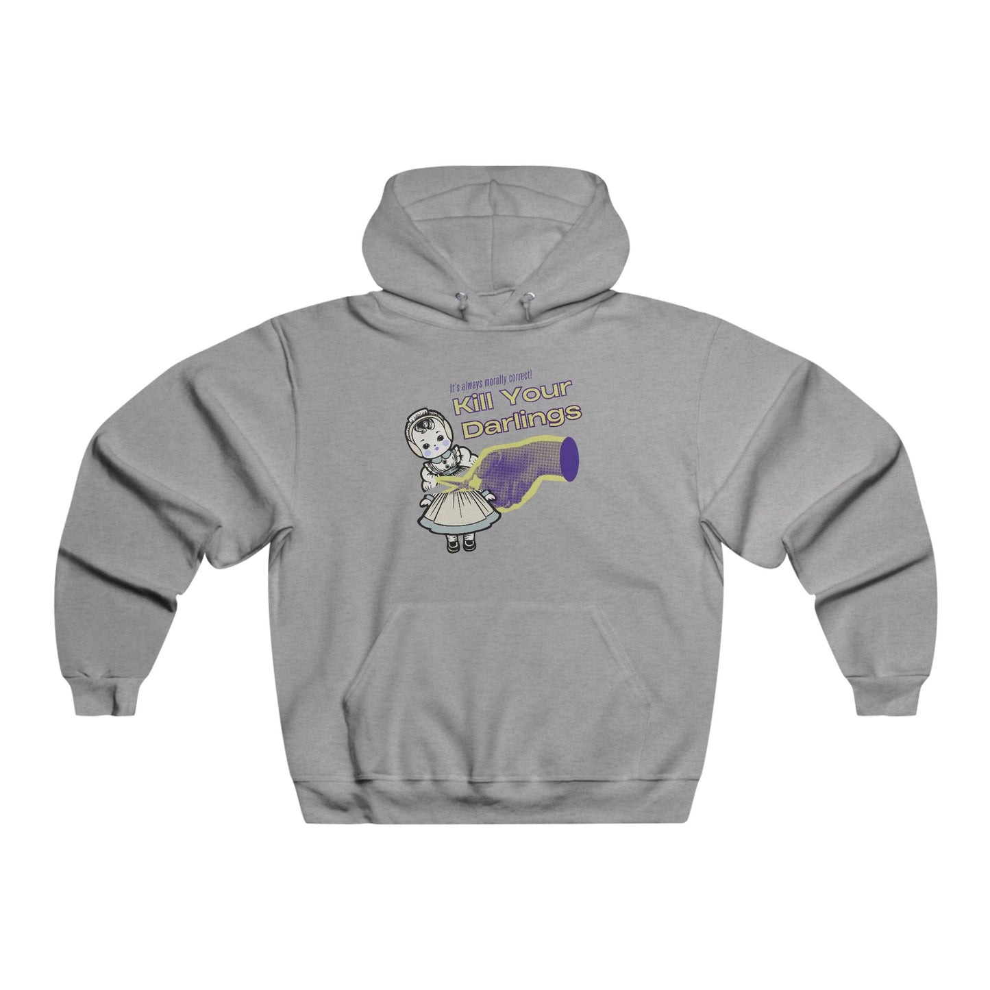 Kill Your Darlings Hooded Sweatshirt