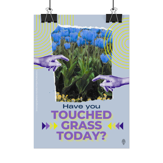 Touching Grass Poster
