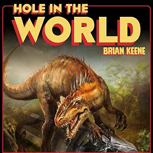 Book cover for "Hole in the World" featuring a towering, roaring dinosaur above a crushed car in a forest, with bold yellow and red title text.