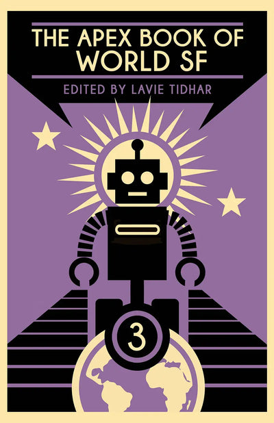 The Apex Book of World SF: Volume 3