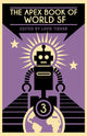 The Apex Book of World SF: Volume 3 Anthologies Apex Book Company Softcover  