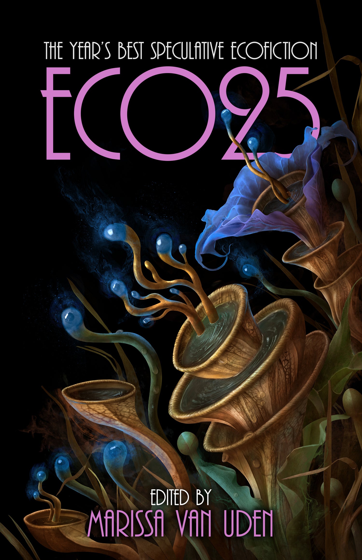 Book cover for ECO25: The Year's Best Speculative Ecofiction, edited by Marissa Van Uden, showcasing surreal, glowing blue and purple plants set against a dark background—ideal for readers who enjoy nature-inspired science fiction and fantasy short stories.