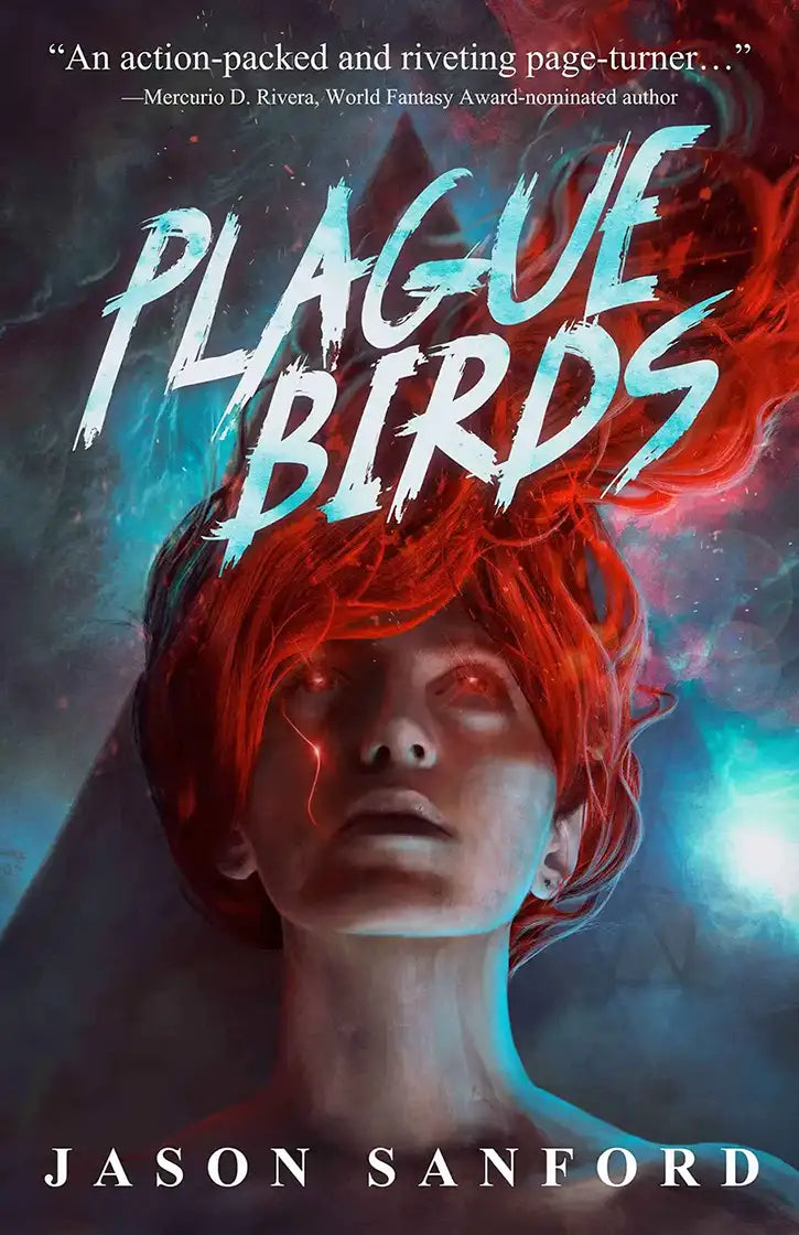 Cover of Plague Birds features a pale figure with glowing eyes and vivid red hair swirling upward, set against a moody background with bold blue title text for Jason Sanford's dark science fiction novel.