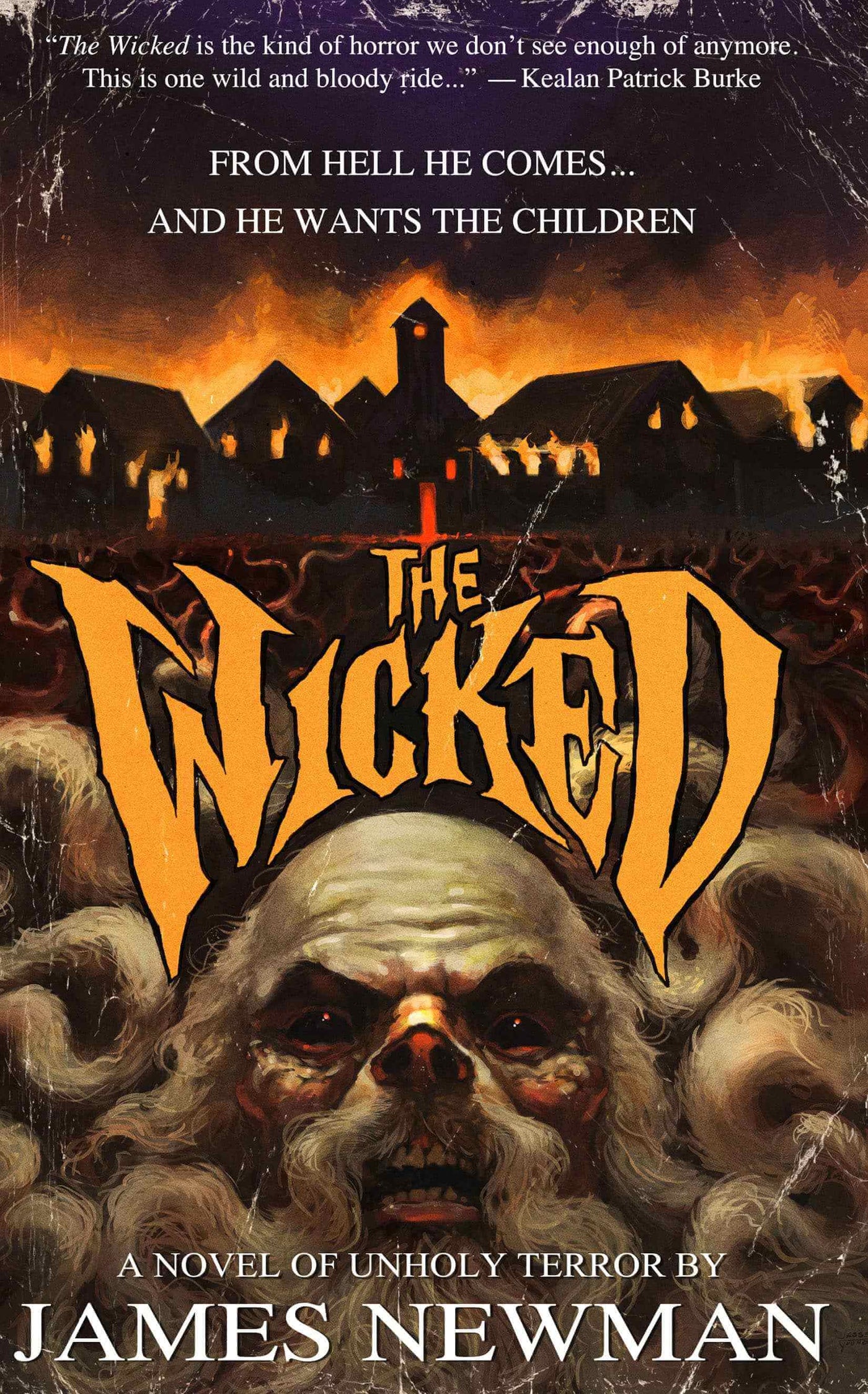 The Wicked's cover echoes classic 80s horror, showing a menacing skull with glowing eyes over mist and a shadowy village. The text reads “The Wicked” by James Newman, with “From hell he comes... and he wants the children.”.