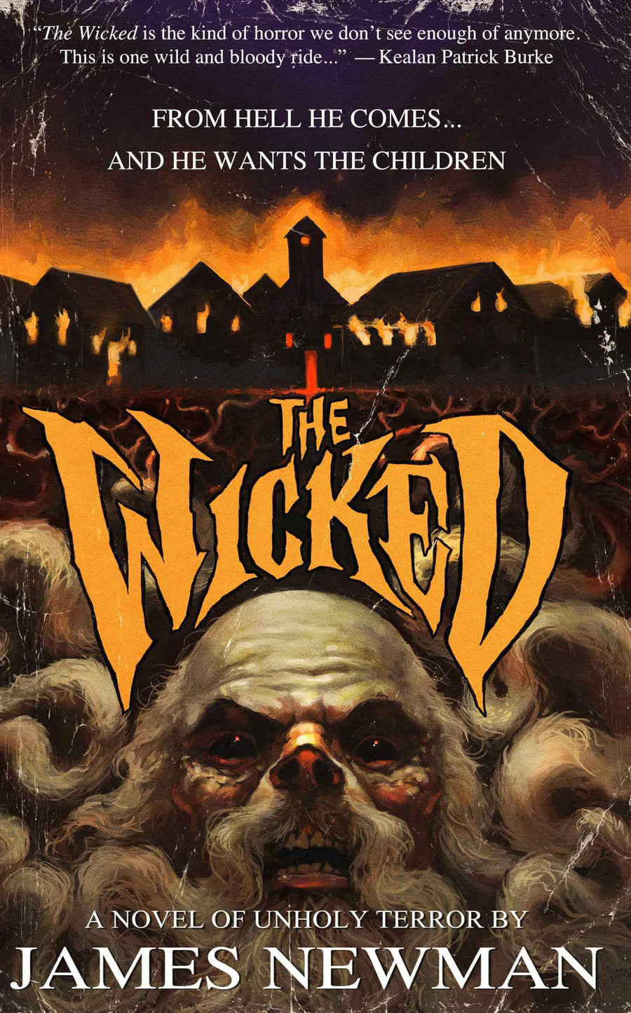 The Wicked's cover echoes classic 80s horror, showing a menacing skull with glowing eyes over mist and a shadowy village. The text reads “The Wicked” by James Newman, with “From hell he comes... and he wants the children.”.