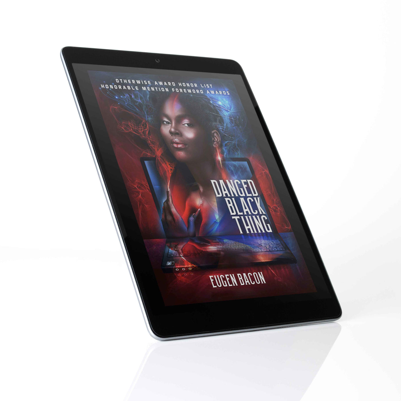A tablet displays the cover of Danged Black Thing, featuring digital art of a woman with glowing red and blue accents, suggesting stories that explore love, migration, Blackness, and womanhood.