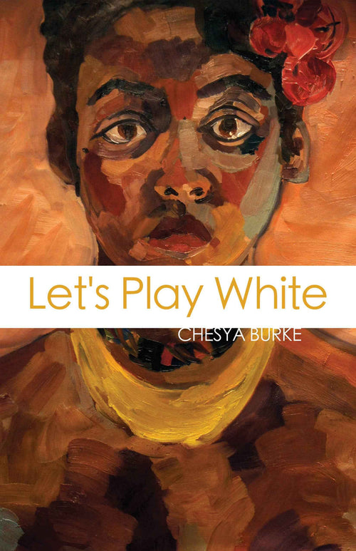 A painted portrait of a Black person with striking brown eyes and red flowers decorates the cover. A white banner centers the title "Let's Play White" by Chesya Burke, acclaimed for her dark fantasy storytelling.